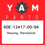 60e-12417-00-94 Yamaha Housing, Thermostat 60e124170094, New Genuine Oem Part. Fixed Price $79.75.