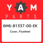 6m6-81337-00-ek Yamaha Cover, Flywheel 6m68133700ek, New Genuine Oem Part. Fixed Price $105.23.