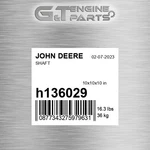H136029 Shaft Fits John Deere (surplus Open Box). Fixed Price $283.79.