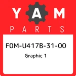 F0m-u417b-31-00 Yamaha Graphic 1 F0mu417b3100, New Genuine Oem Part. Fixed Price $250.34.