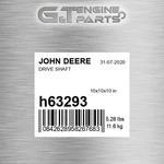 H63293 Drive Shaft Fits John Deere (surplus Open Box). Fixed Price $145.84.