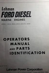 Lehman Ford Marine Diesel Engine 4d242 4d254 6d363 Tc 6d380 Owner & Parts Manual. Fixed Price $152.95.