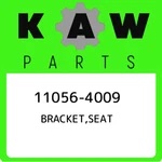 11056-4009 Kawasaki Bracket,seat 110564009, New Genuine Oem Part. Fixed Price $28.46.