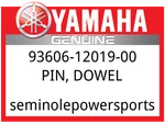 Yamaha 93606-12019-00 Pin, Dowl. Fixed Price $5.99.